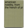 American Nobility, From The French Of Pi by Pierre De Coulevain