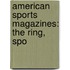 American Sports Magazines: The Ring, Spo