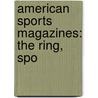 American Sports Magazines: The Ring, Spo door Source Wikipedia