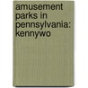 Amusement Parks In Pennsylvania: Kennywo door Source Wikipedia