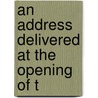 An Address Delivered At The Opening Of T door William Hyde