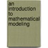 An Introduction To Mathematical Modeling