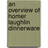 An Overview Of Homer Laughlin Dinnerware
