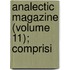 Analectic Magazine (Volume 11); Comprisi