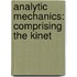 Analytic Mechanics: Comprising The Kinet