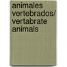 Animales Vertebrados/ Vertabrate Animals by Parramon