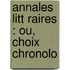 Annales Litt Raires : Ou, Choix Chronolo