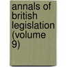 Annals Of British Legislation (Volume 9) door Leone Levi