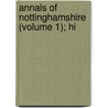 Annals Of Nottinghamshire (Volume 1); Hi door Thomas Bailey