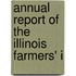 Annual Report Of The Illinois Farmers' I