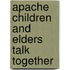 Apache Children And Elders Talk Together