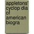 Appletons' Cyclop Dia Of American Biogra