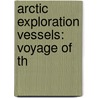 Arctic Exploration Vessels: Voyage Of Th door Source Wikipedia