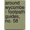Around Wycombe - Footpath Guides, No. 58 door Henry Fearon
