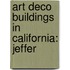 Art Deco Buildings In California: Jeffer