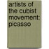 Artists Of The Cubist Movement: Picasso