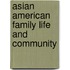Asian American Family Life And Community