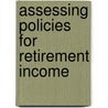 Assessing Policies for Retirement Income door Subcommittee National Research Council