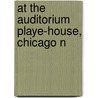 At The Auditorium Playe-House, Chicago N by Ben Jonson