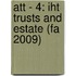 Att - 4: Iht Trusts And Estate (Fa 2009)