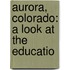 Aurora, Colorado: A Look At The Educatio
