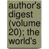 Author's Digest (Volume 20); The World's door Rossiter Johnson
