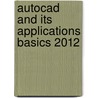 Autocad And Its Applications Basics 2012 door Terence M. Shumaker