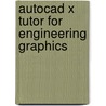 Autocad X Tutor For Engineering Graphics door Lang Kalameja
