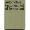 Automotive Factories: List Of Former Aut by Source Wikipedia
