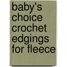 Baby's Choice Crochet Edgings for Fleece by Terry Kimbrough