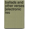 Ballads And Other Verses [Electronic Res by James Thomas Fields