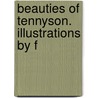 Beauties Of Tennyson. Illustrations By F door Frederic B. Schell