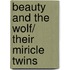 Beauty And The Wolf/ Their Miricle Twins