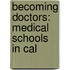 Becoming Doctors: Medical Schools In Cal