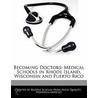 Becoming Doctors: Medical Schools In Rho door Bren Monteiro