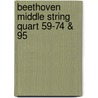 Beethoven Middle String Quart 59-74 & 95 by Music Scores