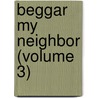 Beggar My Neighbor (Volume 3) door Emily Gerard