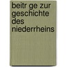 Beitr Ge Zur Geschichte Des Niederrheins door Düsseldorfer Geshichstverein