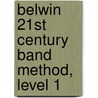 Belwin 21st Century Band Method, Level 1 by Jack Bullock