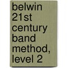 Belwin 21st Century Band Method, Level 2 door Jack Bullock