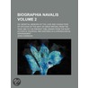 Biographia Navalis (Volume 2); Or, Impar door John Charnock