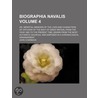 Biographia Navalis (Volume 4); Or, Impar door John Charnock