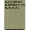 Biomechanical Modelling Of The Human Eye door Michael Buchberger