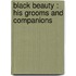 Black Beauty : His Grooms And Companions