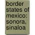 Border States Of Mexico: Sonora, Sinaloa