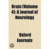 Brain (Volume 4); A Journal Of Neurology by Unknown Author