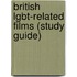 British Lgbt-Related Films (Study Guide)