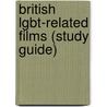 British Lgbt-Related Films (Study Guide) door Source Wikipedia