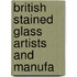 British Stained Glass Artists And Manufa