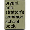Bryant And Stratton's Common School Book door H.B. B 1824 Bryant